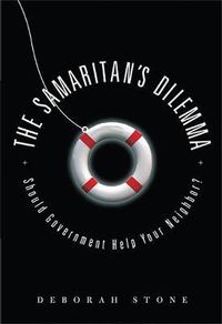 Cover image for The Samaritan's Dilemma: Should Government Help Your Neighbor?