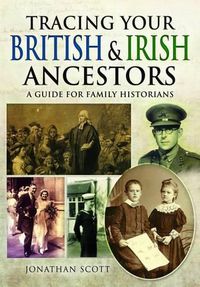 Cover image for Tracing Your British and Irish Ancestors: A Guide for Family Historians