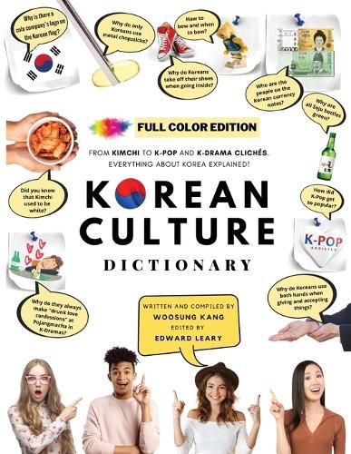 Cover image for [FULL COLOR] KOREAN CULTURE DICTIONARY - From Kimchi To K-Pop a\nd K-Drama Cliches. Everything About Korea Explained!