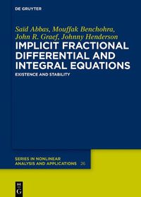 Cover image for Implicit Fractional Differential and Integral Equations: Existence and Stability