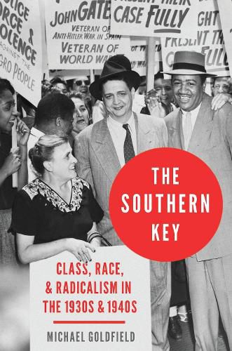 Cover image for The Southern Key: Class, Race, and Radicalism in the 1930s and 1940s