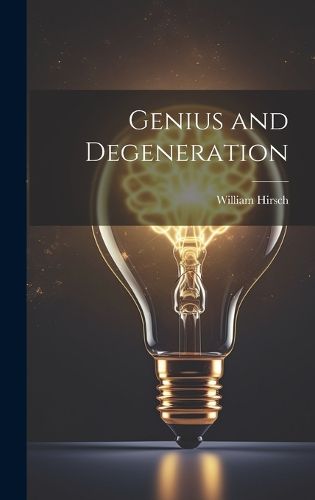 Cover image for Genius and Degeneration