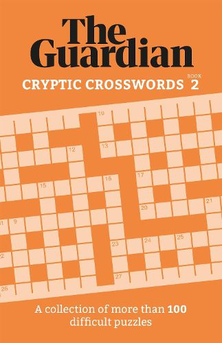 Cover image for The Guardian Cryptic Crosswords 2: A compendium of more than 100 difficult puzzles