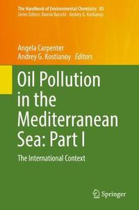 Cover image for Oil Pollution in the Mediterranean Sea: Part I: The International Context