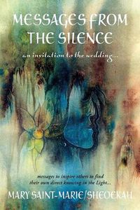 Cover image for Messages from the Silence: an invitation to the wedding...