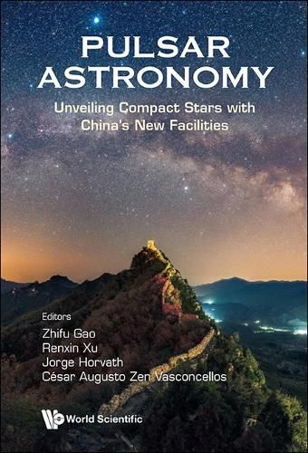 Cover image for Pulsar Astronomy: Unveiling Compact Stars With China's New Facilities