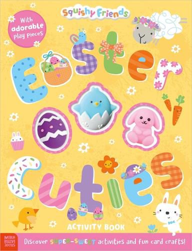 Cover image for Squishy Friends: Easter Cuties Activity Book