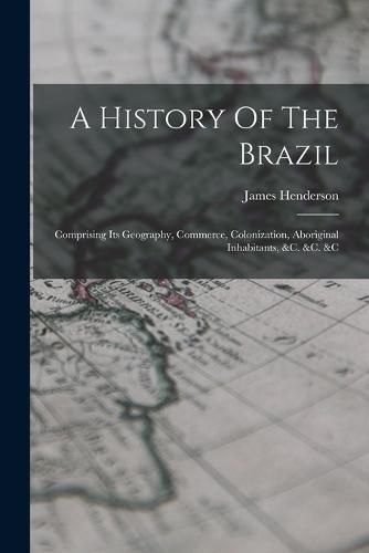 Cover image for A History Of The Brazil