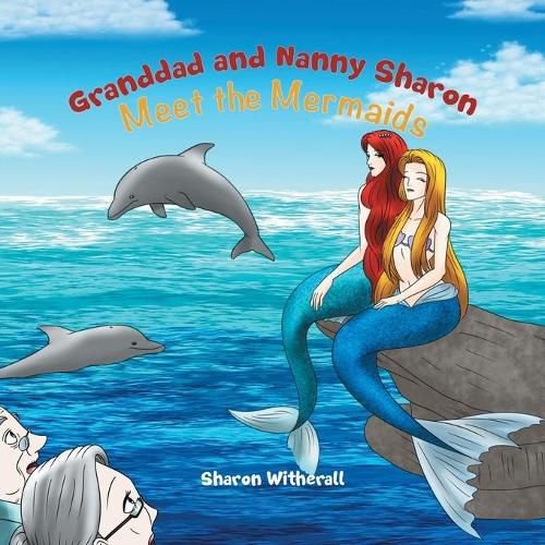 Cover image for Granddad and Nanny Sharon Meet the Mermaids