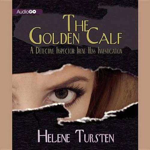 The Golden Calf Lib/E: A Detective Inspector Irene Huss Investigation