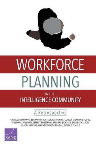 Workforce Planning in the Intelligence Community: A Retrospective