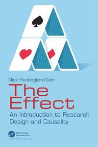 Cover image for The Effect: An Introduction to Research Design and Causality