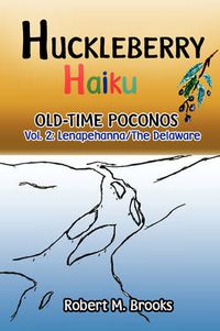 Cover image for Huckleberry Haiku Old-Time Poconos