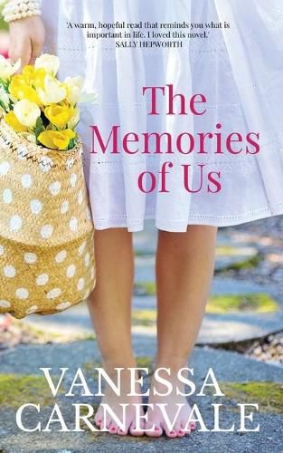 The Memories of Us: An emotional and uplifting love story that will steal your heart