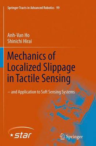 Cover image for Mechanics of Localized Slippage in Tactile Sensing: And Application to Soft Sensing Systems