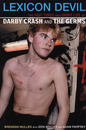 Cover image for Lexicon Devil: The Short Life and Fast Times of Darby Crash and the Germs