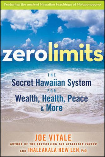 Cover image for Zero Limits - The Secret Hawaiian System for Wealth, Health, Peace, and More