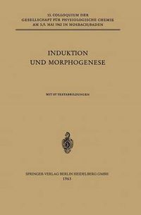 Cover image for Induktion Und Morphogenese: Colloquium Am 3.-5. Mai 1962