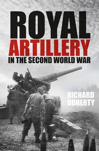 Cover image for Royal Artillery in the Second World War