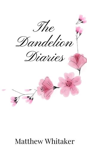 Cover image for The Dandelion Diaries