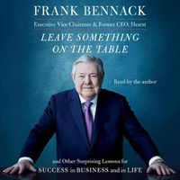 Cover image for Leave Something on the Table: And Other Surprising Lessons for Success in Business and in Life