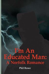 Cover image for I'm an Educated Man: A Norfolk Romance