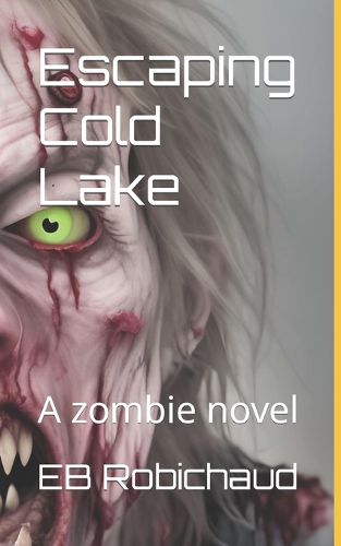 Cover image for Escaping Cold Lake