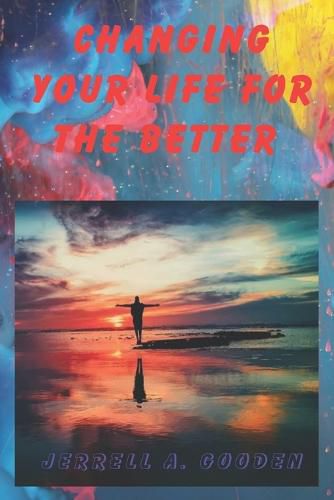 Cover image for Changing Your Life for the Better