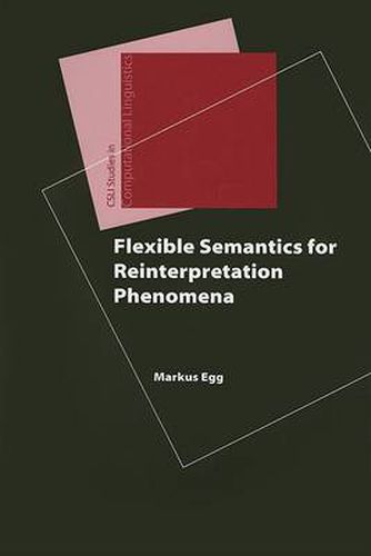 Cover image for Flexible Semantics for Reinterpretation Phenomena