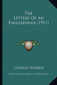 Cover image for The Letters of an Englishman (1911)