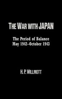 Cover image for The War with Japan: The Period of Balance, May 1942-October 1943