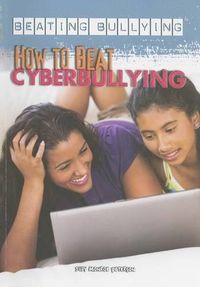 Cover image for How to Beat Cyberbullying