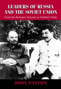 Cover image for Leaders of Russia and the Soviet Union: From the Romanov Dynasty to Vladimir Putin