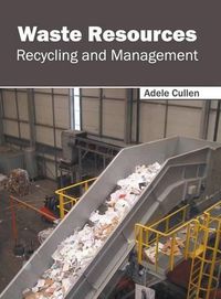 Cover image for Waste Resources: Recycling and Management