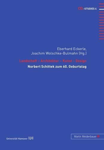 Cover image for Landschaft - Architektur - Kunst - Design: Norbert Schittek Zum 60. Geburtstag