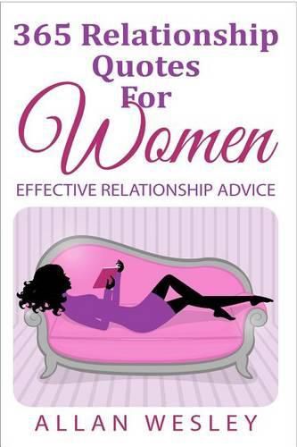 Cover image for 365 Relationship Quotes For Women: Effective Relationship Advice