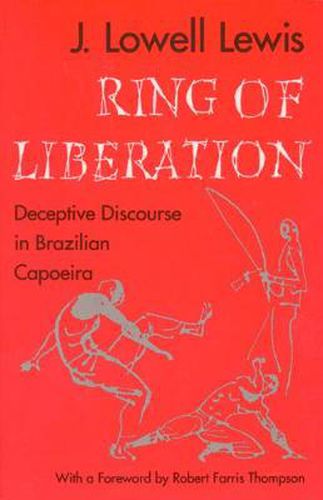 Cover image for Ring of Liberation: Dceptive Discourse in Brazilian Capoeira