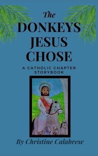 Cover image for The Donkeys Jesus Chose