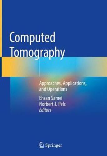 Cover image for Computed Tomography: Approaches, Applications, and Operations