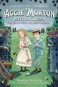 Cover image for Aggie Morton, Mystery Queen: The Dead Man In The Garden
