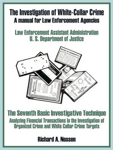 Cover image for The Investigation of White-Collar Crime: A Manual for Law Enforcement Agencies