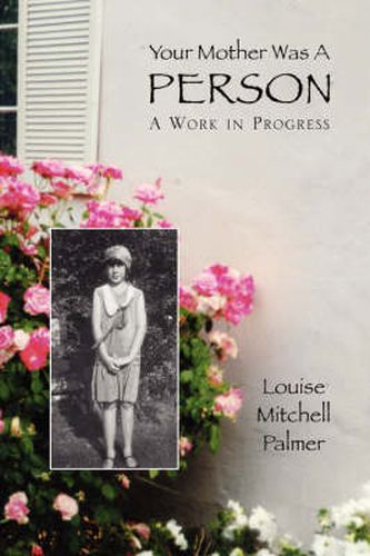 Cover image for Your Mother Was a Person: A Work in Progress