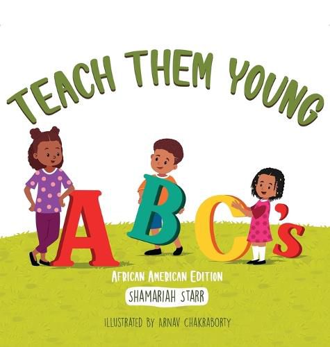 Cover image for Teach Them Young ABC's African American Edition