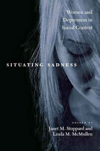 Cover image for Situating Sadness: Women and Depression in Social Context
