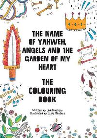 Cover image for COLOURING BOOK - The name of Yahweh, Angels and the garden of my Heart