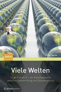 Cover image for Viele Welten: Hugh Everett III - ein Familiendrama zwischen kaltem Krieg und Quantenphysik