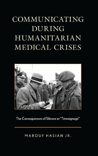 Cover image for Communicating during Humanitarian Medical Crises: The Consequences of Silence or  Temoignage