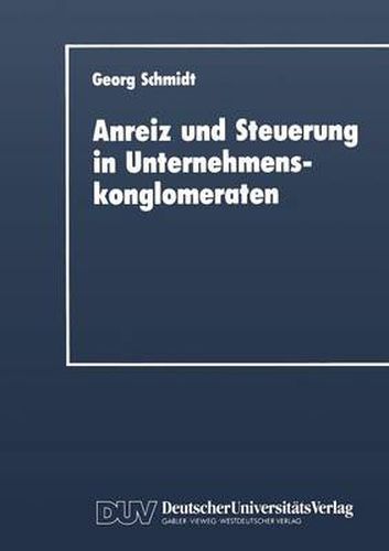 Anreiz Und Steuerung in Unternehmenskonglomeraten