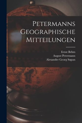 Cover image for Petermanns Geographische Mitteilungen