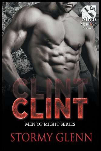 Clint [Men of Might 2] (Siren Publishing: The Stormy Glenn ManLove Collection)